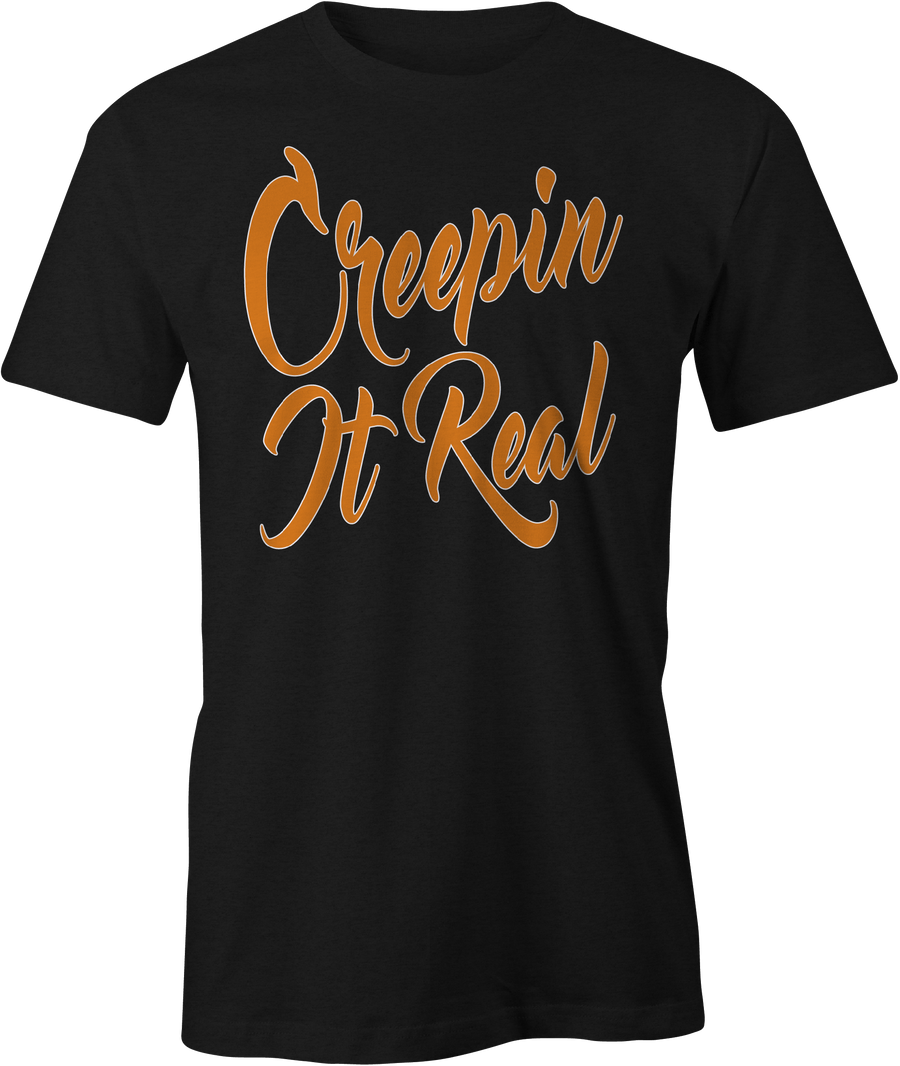 Creepin It Real - Haunt Shirts