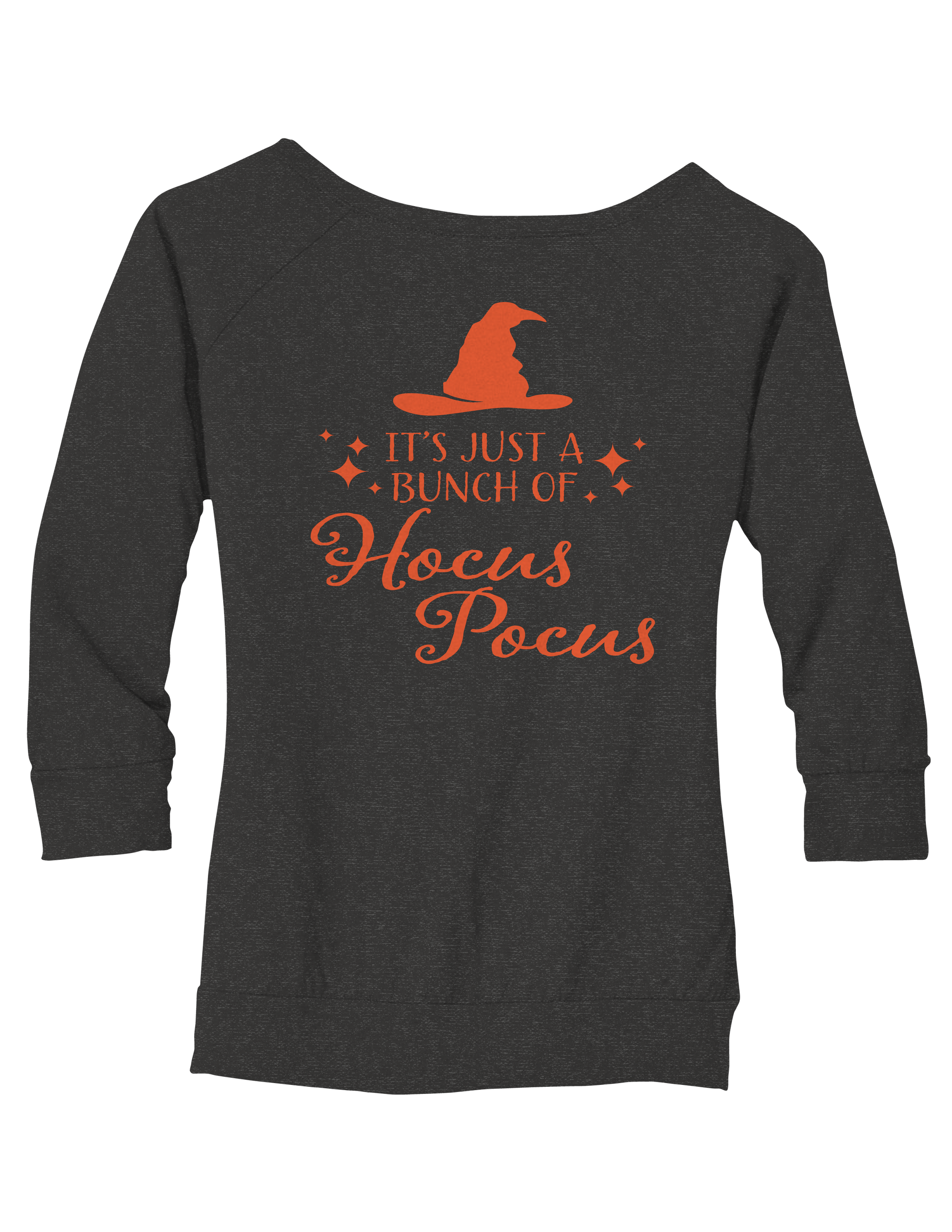 It's Just a Bunch of Hocus Pocus Ladies Wide Neck Sweatshirt - Haunt Shirts