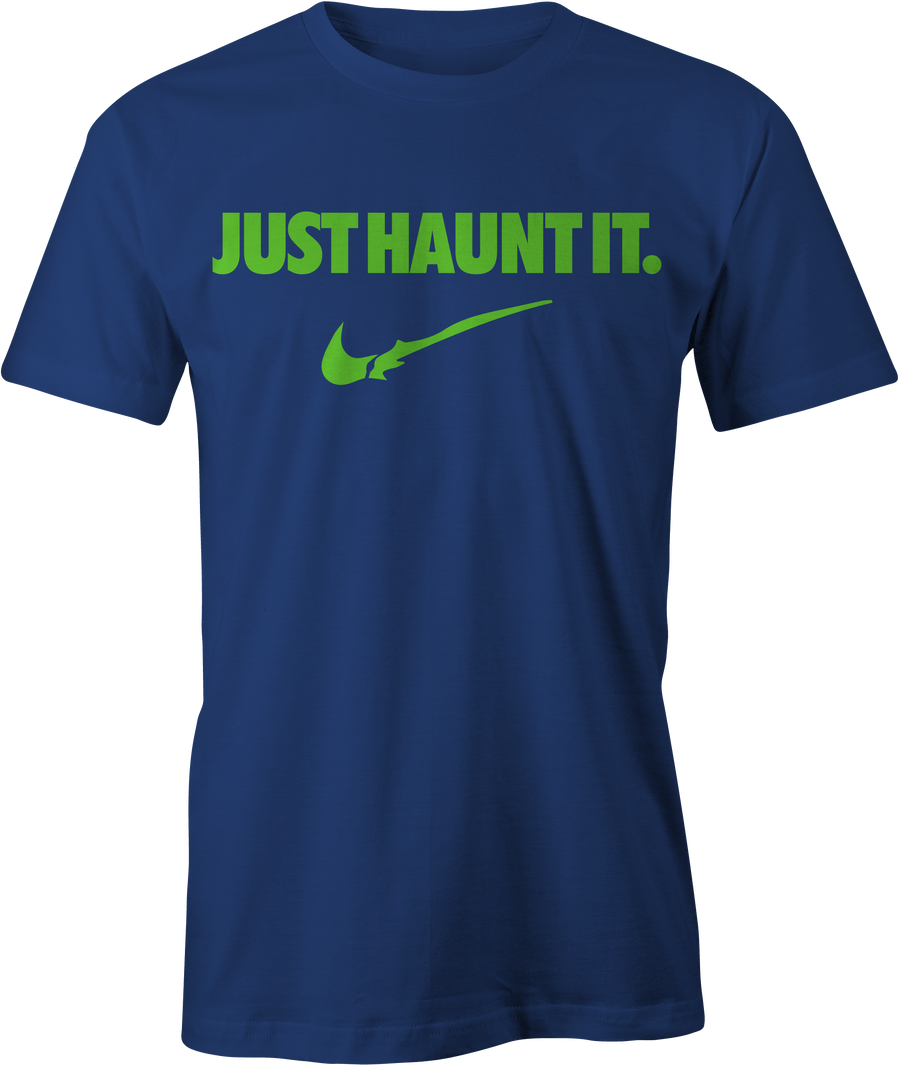 Just Haunt It - Haunt Shirts